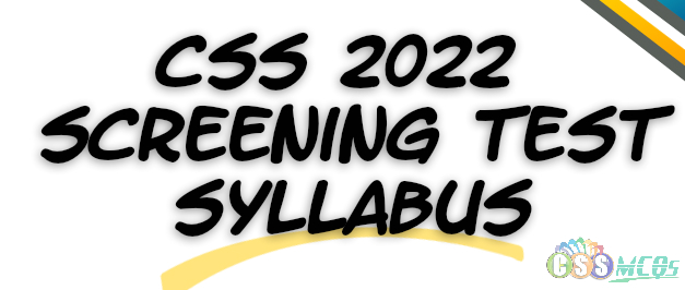 CSS 2022 Screening Test Syllabus