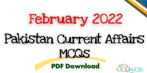 Pakistan Current Affairs 2022 February pdf download